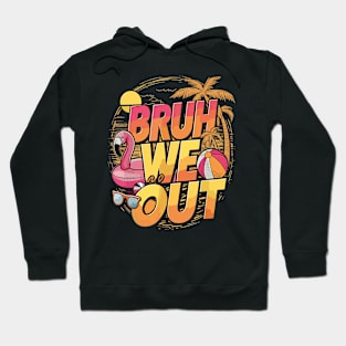 Bruh We Out I'm Leaving End School Retro Rainbow Sunglasses Hoodie